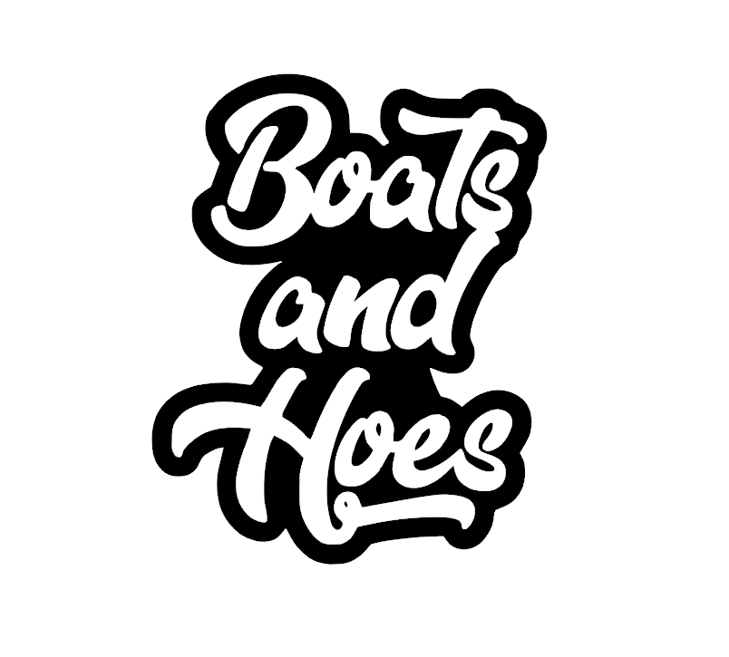 Boats and Hoes Decal