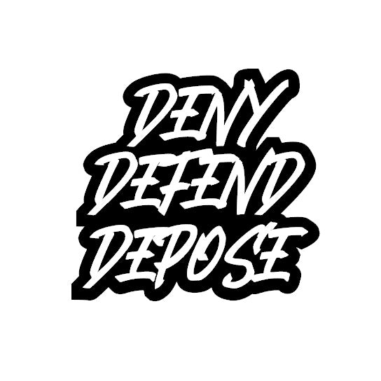 Deny Defend Depose decal type 1