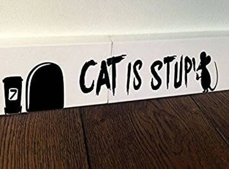 Cat Is Stupid Wall Art Decal
